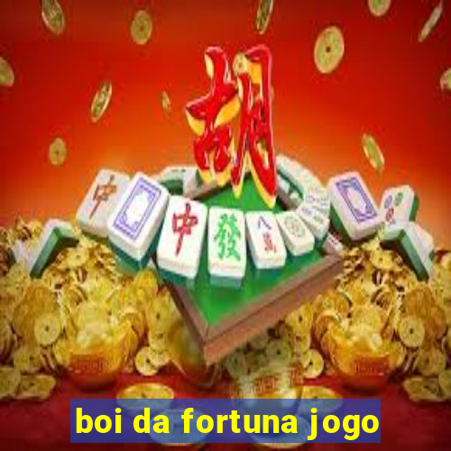 boi da fortuna jogo